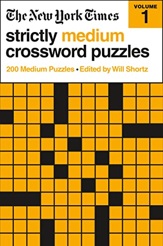 New York Times Strictly Medium Crossword Puzzles: 200 Medium Puzzles
