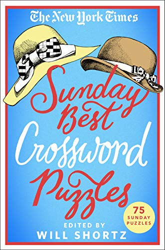 New York Times Sunday Best Crossword Puzzles: 75 Sunday Puzzles