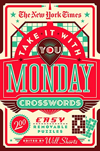 New York Times Take It With You Monday Crosswords: 200 Easy Removable Puzzles (The New York Times)