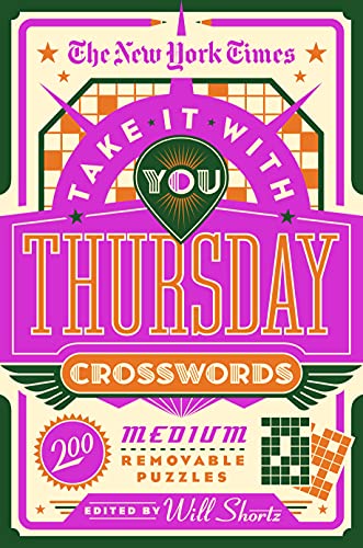 New York Times Take It With You Thursday Crosswords: 200 Medium Removable Puzzles von Griffin