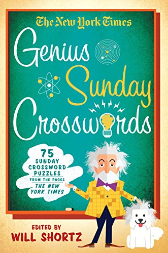 Nyt Genius Sunday Crosswords: 75 Sunday Crossword Puzzles from the Pages of the New York Times