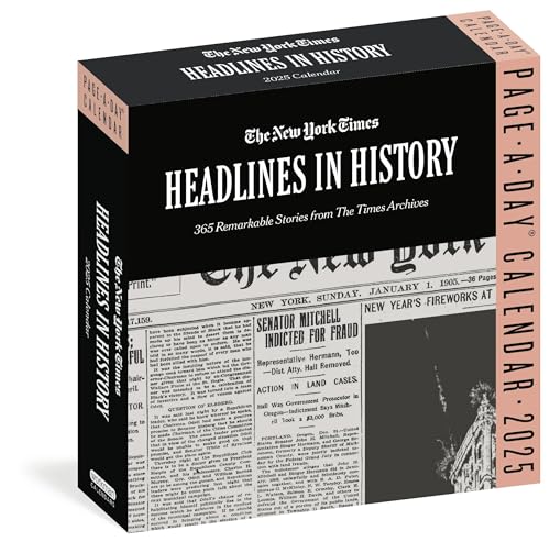 The New York Times Headlines in History Page-A-Day® Calendar 2025: 365 Remarkable Stories from The Times Archives