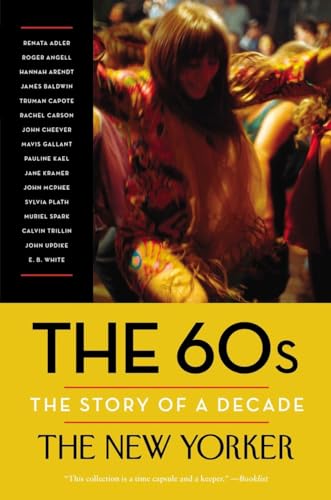 The 60s: The Story of a Decade (New Yorker: The Story of a Decade)