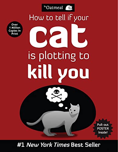 How to Tell If Your Cat Is Plotting to Kill You (The Oatmeal) von Simon + Schuster Inc.