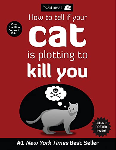 How to Tell If Your Cat Is Plotting to Kill You (The Oatmeal) von Andrews McMeel Publishing
