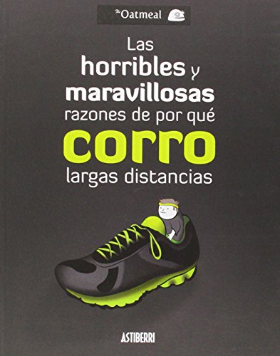 Las horribles y maravillosas razones de por qué corro largas distancias (Kili Kili) von ASTIBERRI