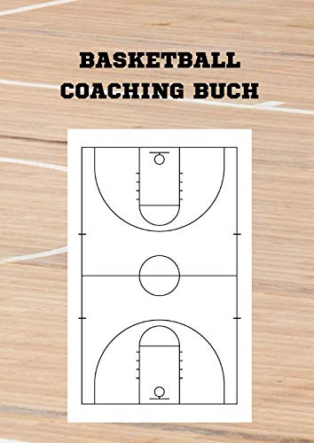 Basketball Coaching Buch: Notizbuch im Basketball Coaching Board Design für Basketball Training und Coaching