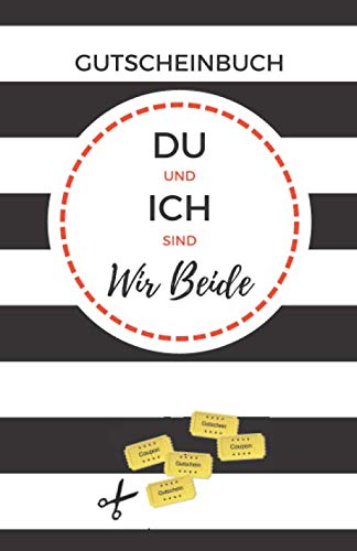 Gutscheinbuch Du Und Ich Sind Wir Beide: Gutscheinheft zum selber ausfüllen und gestalten | Blanko Gutscheinbuch | Gutschein Vorlagen für Geburtstag, Partner, Freunde, Geschwister | Coupon Buch