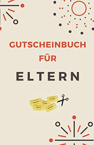 Gutscheinbuch für Eltern: Gutscheinheft zum Selber Ausfüllen als Geschenk für die Eltern | Blanko Gutscheine zum Verschenken (Valentinstagsgeschenk Eltern, Band 1) Gutscheinbuch für Eltern: Gutscheinheft zum Selber Ausfüllen als Geschenk für die Eltern | Blanko Gutscheine zum Verschenken (Valentinstagsgeschenk Eltern, Band 1) von Independently published