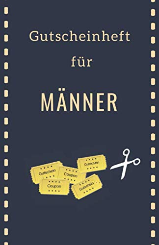 Gutscheinheft für Männer: Blanko Gutscheine für den Mann als Geschenk zu Weihnachten, Ostern, zum Geburtstag oder einfach so | Gutscheinheft zum ... Zeit verschenken (Paare Ausfüllbuch, Band 3)