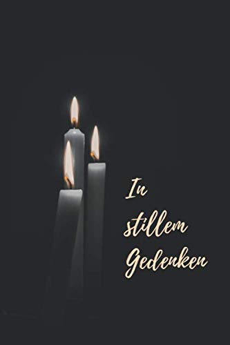 In stillem Gedenken: Kondolenzbuch • blanko • zum Auslegen auf der Trauerfeier oder Beerdigung In stillem Gedenken: Kondolenzbuch • blanko • zum Auslegen auf der Trauerfeier oder Beerdigung