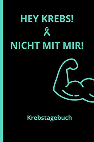 Krebstagebuch: Ein Eintragebuch für Krebspatienten • Logbuch für Erfahrungsberichte und den persönlichen Heilungsweg • Notizbuch Krebs • Geschenk für Krebspatienten