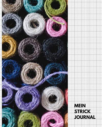 Mein Strickjournal: Notizbuch zum Festhalten von Strickideen, Designs und Aufträgen • Stricktagebuch mit 4:5 Strickpapier für Anleitungen und Muster
