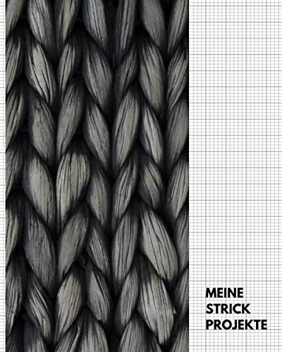 Meine Strickprojekte: Notizbuch zum Festhalten von Strickmuster, Designs, Aufträgen und Ideen • Stricktagebuch mit 4:5 Strickpapier • Geschenk für Strickfans Meine Strickprojekte: Notizbuch zum Festhalten von Strickmuster, Designs, Aufträgen und Ideen • Stricktagebuch mit 4:5 Strickpapier • Geschenk für Strickfans