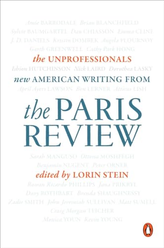 The Unprofessionals: New American Writing from The Paris Review von Random House Books for Young Readers