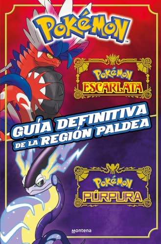 Guía definitiva de la región Paldea (Libro oficial) (Guía Pokémon): Pokémon Escarlata | Pokémon Púrpura