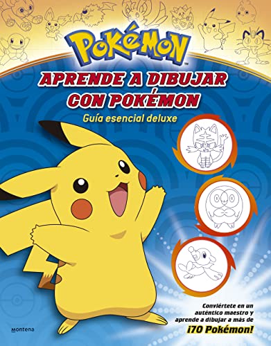 Pokémon. Actividades - Aprende a dibujar con Pokémon: Guía esencial deluxe: Conviértete en un auténtico maestro y aprende a dibujar a más de ¡70 Pokémon! Pokémon. Actividades - Aprende a dibujar con Pokémon: Guía esencial deluxe: Conviértete en un auténtico maestro y aprende a dibujar a más de ¡70 Pokémon!