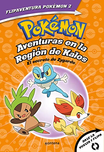 Pokémon. Kalos: El secreto de Zygarde + Teselia: Una verdad legendaria. (FlipAventura Pokémon 2): Dale la vuelta y flipa