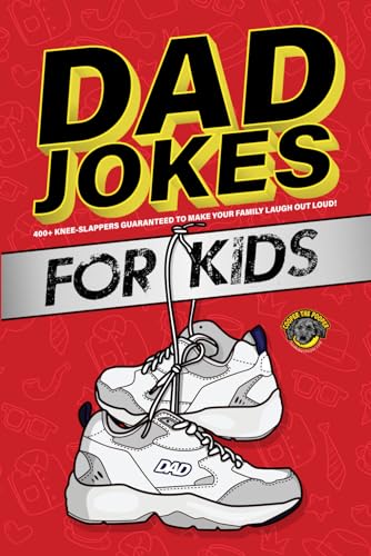 Dad Jokes for Kids: 400+ Knee-Slappers Guaranteed to Make Your Family Laugh Out Loud! (Books for Smart Kids) von Independently published