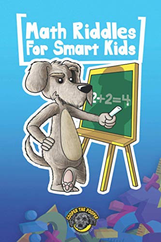 Math Riddles for Smart Kids: 400+ Math Riddles and Brain Teasers Your Whole Family Will Love (Books for Smart Kids) von Independently published