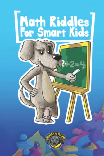 Math Riddles for Smart Kids: 400+ Math Riddles and Brain Teasers Your Whole Family Will Love (Books for Smart Kids) von Independently published