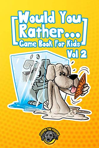 Would You Rather Game Book for Kids: 200 More Challenging Choices, Silly Scenarios, and Side-Splitting Situations Your Family Will Love (Vol 2) (Books for Smart Kids) von Independently published