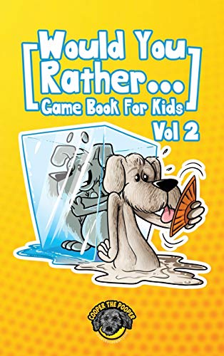 Would You Rather Game Book for Kids: 200 More Challenging Choices, Silly Scenarios, and Side-Splitting Situations Your Family Will Love (Vol 2) von Books by Cooper