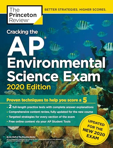 Cracking the AP Environmental Science Exam, 2020 Edition: Practice Tests & Prep for the NEW 2020 Exam (College Test Preparation)