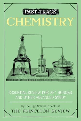 Fast Track: Chemistry: Essential Review for AP, Honors, and Other Advanced Study (High School Subject Review)