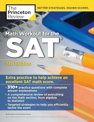 Math Workout for the SAT, 5th Edition: Extra Practice for an Excellent Score (College Test Preparation) von Princeton Review