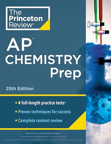 Princeton Review AP Chemistry Prep, 25th Edition: 4 Practice Tests + Complete Content Review + Strategies & Techniques (College Test Preparation)