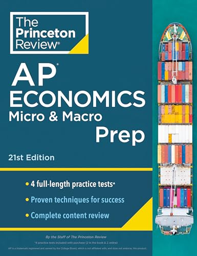 Princeton Review AP Economics Micro & Macro Prep, 21st Edition: 4 Practice Tests + Complete Content Review + Strategies & Techniques (College Test Preparation)