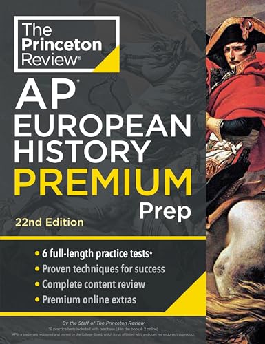 Princeton Review AP European History Premium Prep, 22nd Edition: 6 Practice Tests + Complete Content Review + Strategies & Techniques (College Test Preparation)