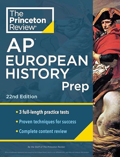 Princeton Review AP European History Prep, 22nd Edition: 3 Practice Tests + Complete Content Review + Strategies & Techniques (College Test Preparation)