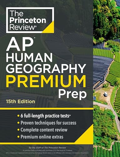 Princeton Review AP Human Geography Premium Prep, 15th Edition: 6 Practice Tests + Complete Content Review + Strategies & Techniques (College Test Preparation)