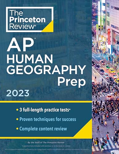 Princeton Review AP Human Geography Prep, 2023: 3 Practice Tests + Complete Content Review + Strategies & Techniques (College Test Preparation)