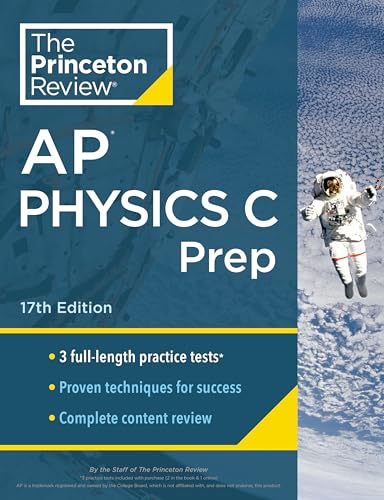 Princeton Review AP Physics C Prep, 17th Edition: 3 Practice Tests + Complete Content Review + Strategies & Techniques (2024) (College Test Preparation) von Princeton Review