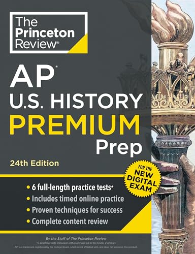 Princeton Review AP U.S. History Premium Prep, 24th Edition: 6 Practice Tests + Digital Practice Online + Content Review (College Test Preparation) von Penguin