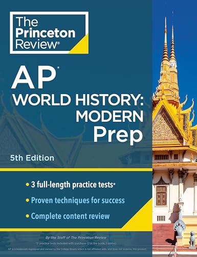Princeton Review AP World History: Modern Prep, 5th Edition: 3 Practice Tests + Complete Content Review + Strategies & Techniques (College Test Preparation)