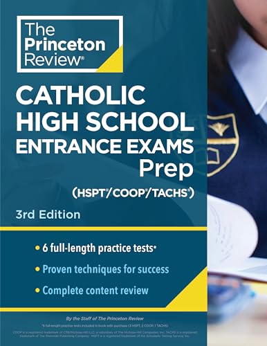 Princeton Review Catholic High School Entrance Exams (HSPT/COOP/TACHS) Prep, 3rd Edition: 6 Practice Tests + Strategies + Content Review (Private Test Preparation)