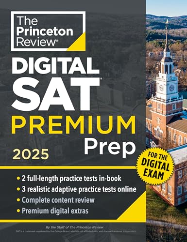 Princeton Review Digital SAT Premium Prep, 2025: 5 Full-Length Practice Tests (2 in Book + 3 Adaptive Tests Online) + Online Flashcards + Review & Tools (2025) (College Test Preparation) von Princeton Review
