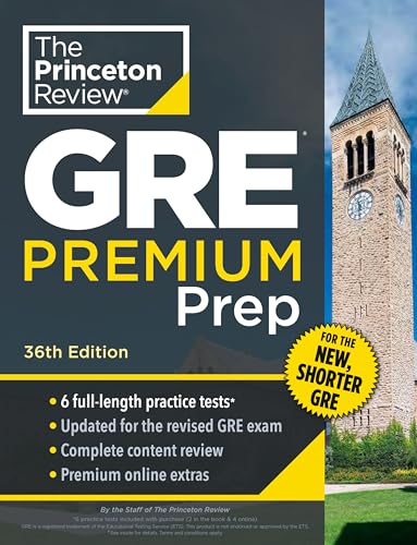 Princeton Review GRE Premium Prep, 36th Edition: 6 Practice Tests + Review & Techniques + Online Tools (Graduate School Test Preparation) von Princeton Review