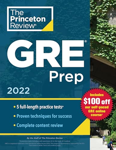 Princeton Review GRE Prep, 2022: 5 Practice Tests + Review & Techniques + Online Features (2022) (Graduate School Test Preparation)