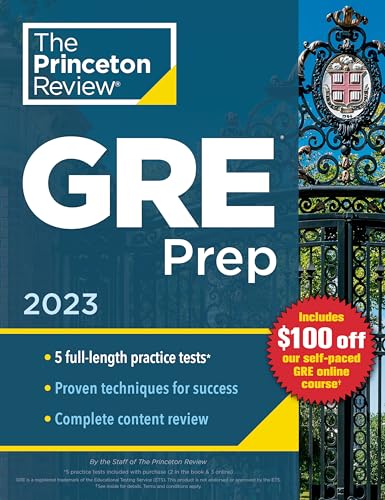 Princeton Review GRE Prep, 2023: 5 Practice Tests + Review & Techniques + Online Features (Graduate School Test Preparation) von PRINCETON ARCHITECTURAL PRESS