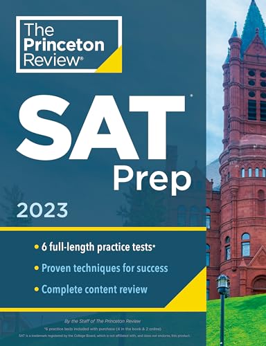Princeton Review SAT Prep, 2023: 6 Practice Tests + Review & Techniques + Online Tools (College Test Preparation)