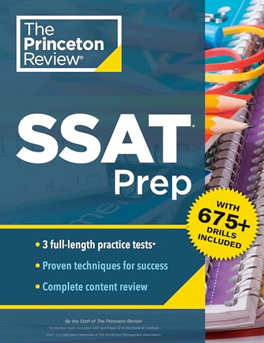 Princeton Review SSAT Prep: 3 Practice Tests + Review & Techniques + Drills (Private Test Preparation)
