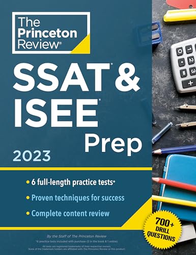 Princeton Review SSAT & ISEE Prep, 2023: 6 Practice Tests + Review & Techniques + Drills (Private Test Preparation)
