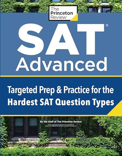 SAT Advanced: Targeted Prep & Practice for the Hardest SAT Question Types (College Test Preparation)