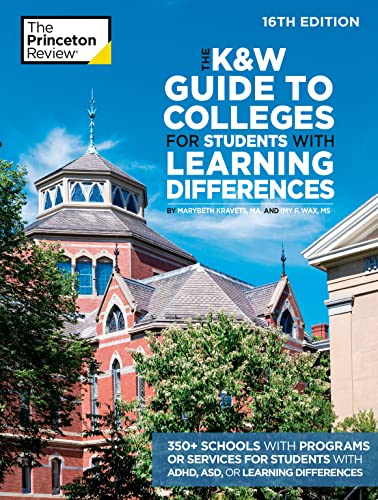 The K&W Guide to Colleges for Students with Learning Differences, 16th Edition: 350+ Schools with Programs or Services for Students with ADHD, ASD, or Learning Differences (College Admissions Guides) von Random House Children's Books