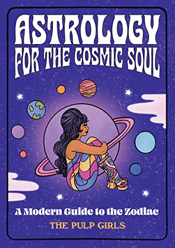 Astrology for the Cosmic Soul: A Modern Guide to the Zodiac von Rock Point